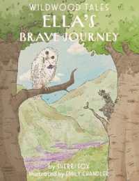 Ella's Brave Journey (Wildwood Tales")