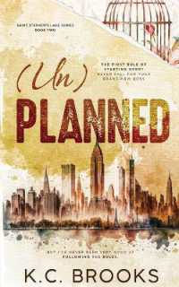 (Un)Planned : A Grumpy/Sunshine, Workplace Romance (Saint Stephen's Lake) （2ND）