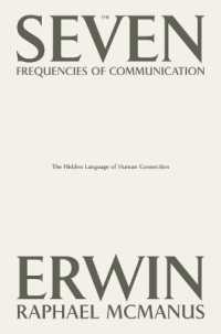 The Seven Frequencies of Communication : The Hidden Language of Human Connection