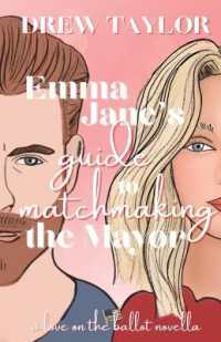 Emma Jane's Guide to Matchmaking the Mayor (Love on the Ballot")