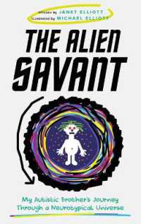 The Alien Savant : My Autistic Brother's Journey through a Neurotypical Universe