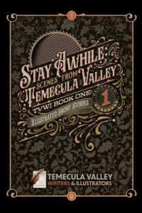 Stay Awhile: Scenes from Temecula Valley (Tvwi")