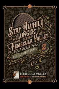 Stay Awhile Longer: More Scenes from Temecula Valley (Tvwi")