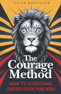 The Courage Method : How to Overcome Depression for Men (The Courage Method)