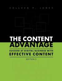 The Content Advantage: Succeed at Digital Business with Effective Content, Third Edition （3RD）