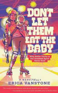 Don't Let Them Eat the Baby: Why Roller Derby is the Greatest Sport Never Sold