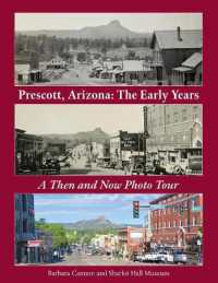 Prescott, Arizona : the Early Years a Then and Now Photo Tour: Prescott Then and Now