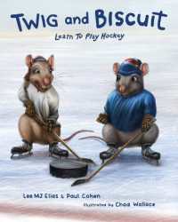 Twig and Biscuit Learn to Play Hockey (Rink Rats)