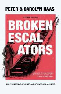 Broken Escalators: The Counterintuitive Art and Science of Happiness （2ND）