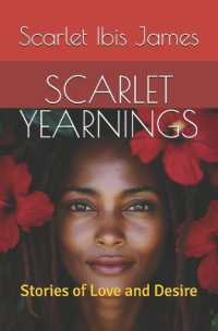 Scarlet Yearnings : Stories of Love and Desire (The Scarlet Yearnings Collection)