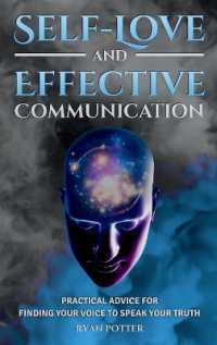 Self-Love and Effective Communication : Practical Advice for Finding Your Voice to Speak Your Truth (Self-love Matters)