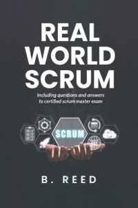 Real World Scrum : Including question and answers to certified scrum master exam