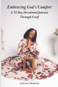 Embracing God's Comfort : A 31-Day Devotional Journey through Grief