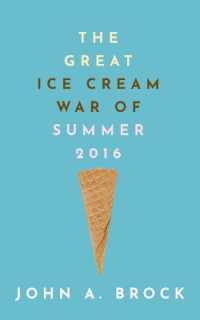 The Great Ice Cream War of Summer 2016