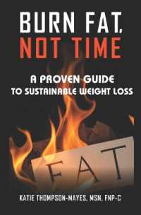 Burn Fat, Not Time : A Proven Guide to Sustainable Weight Loss