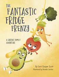 The Fantastic Fridge Frenzy : A Greenie Family Adventure