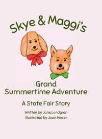 Skye & Maggi's Grand Summertime Adventure : A State Fair Story (Skye & Maggi Grand Adventure)
