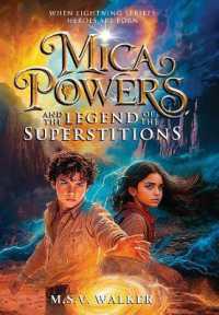 Mica Powers and the Legend of the Superstitions: When Lightning Strikes Heroes are born (Mica Powers") 〈1〉