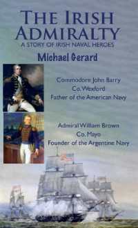 The Irish Admiralty: A Story of Irish Naval Heroes