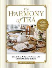 The Harmony of Tea : Elevate Your At-Home Gatherings with Memorable Menus & Music