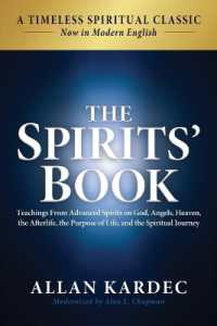 The Spirits' Book: Modern English Edition: Teachings From Spirits on God, Angels, Heaven, the Afterlife, the Purpose of Life, and the Spiritual Journe