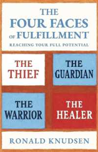 The Four Faces of Fulfillment : Reaching Your Full Potential
