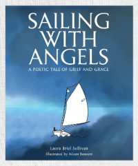 Sailing with Angels : A Poetic Tale of Grief and Grace