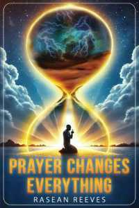 Prayer Changes Everything : Unlocking Breakthrough & Miracles through Prayer