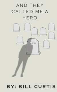 And They Called Me a Hero