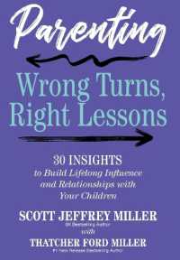 Parenting: Wrong Turns, Right Lessons: 30 INSIGHTS to Build Lifelong Influence and Relationships with Your Children