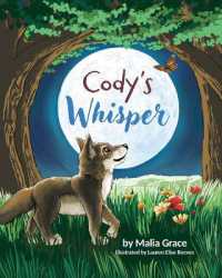 Cody's Whisper : A Heartwarming Children's Book about Emotional Resilience and Nature's Wisdom
