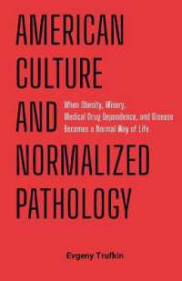 American Culture and Normalized Pathology : When Obesity, Misery, Medical Drug Dependence, and Disease Becomes a Normal Way of Life