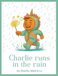 Charlie Runs in the Rain