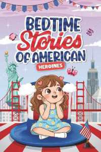 Bedtime Stories of American Heroines : 15 Stories of Extraordinary Women Who Inspire Courage, Self-Confidence, and Ambition
