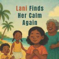 Lani Finds Her Calm Again