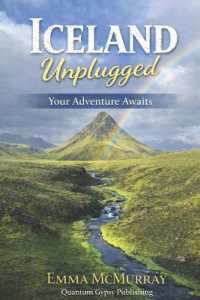 Iceland Unplugged : Your Adventure Awaits