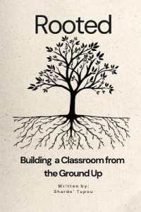 Rooted : Building a Classroom from the Ground up