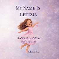 My Name is Letizia : A Story of Confidence and Self-Love