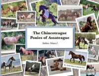 The Chincoteague Ponies of Assateague : Volume I Stallions (The Chincoteague Ponies of Assateague)