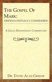 The Gospel of Mark : Dispensationally Considered (A Grace Expositional Commentary)