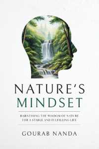 Nature's Mindset : Harnessing the Wisdom of Nature for a Stable and Fulfilling Life