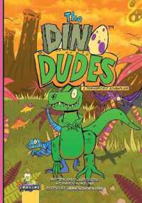 The Dino Dudes a Prehistoric Adventure