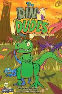 The Dino Dudes a Prehistoric Adventure
