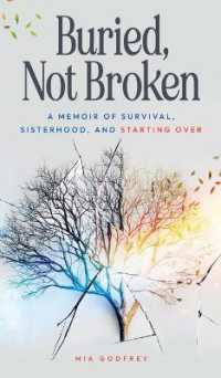 Buried, Not Broken: A Memoir of Survival, Sisterhood, and Starting Over