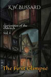 The First Glimpse (Curiosities of the Eldritch") 〈1〉