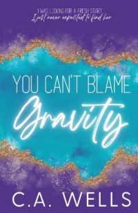 You Can't Blame Gravity