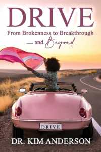 Drive: From Brokenness to Breakthrough -- and Beyond