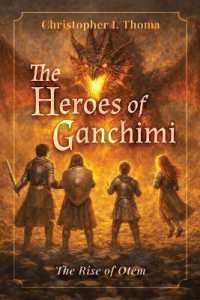 The Heroes of Ganchimi : The Rise of Otem (The Heroes of Ganchimi)