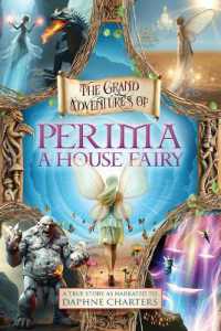 The Grand Adventures of Perima, a House Fairy : A True Story as Narrated to Daphne Charters