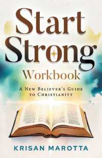 Start Strong Workbook : A New Believer's Guide to Christianity (Start Strong Discipleship)
